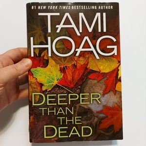 5 for $25- Deeper Than The Dead Hardback Thriller by Tami Hoag